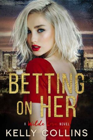 [Wilde Love 02] • Betting On Her